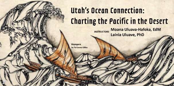 Utah’s Ocean Connection: Charting the Pacific in the Desert - June 17-21: click to enlarge